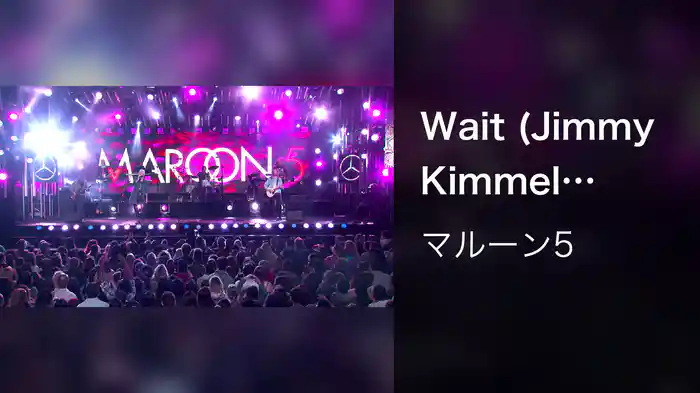 Wait (Jimmy Kimmel Live!)
