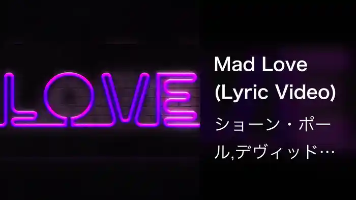 Mad Love (Lyric Video)