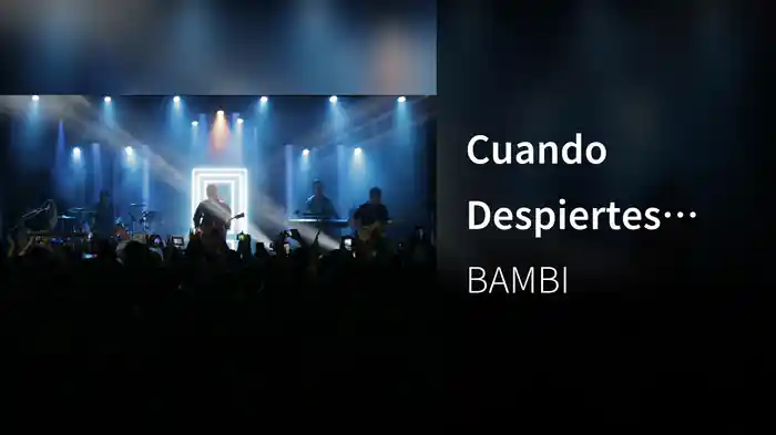 Cuando Despiertes (Live In Buenos Aires / 2017)