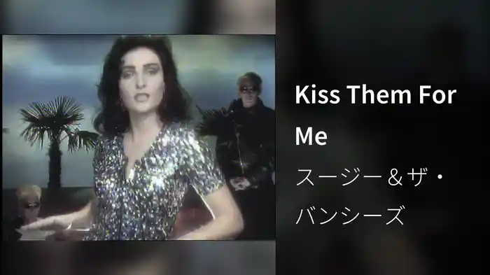 Kiss Them For Me