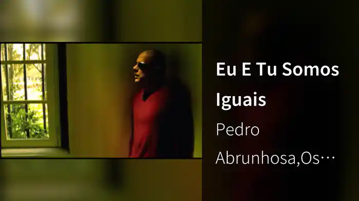 Eu E Tu Somos Iguais