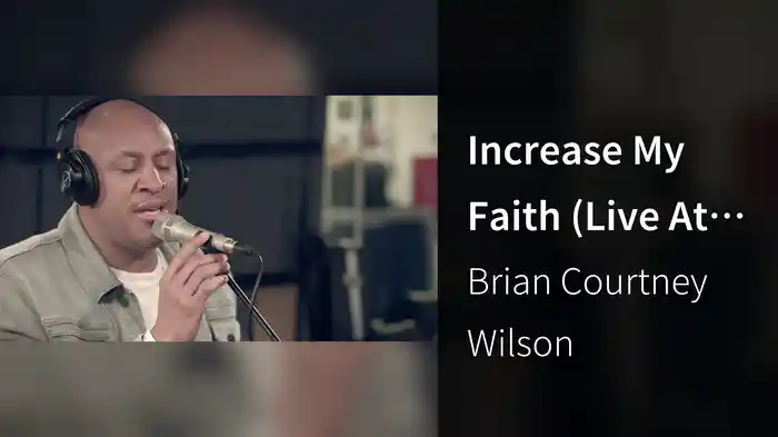 Increase My Faith (Live At SiriusXM Studios)