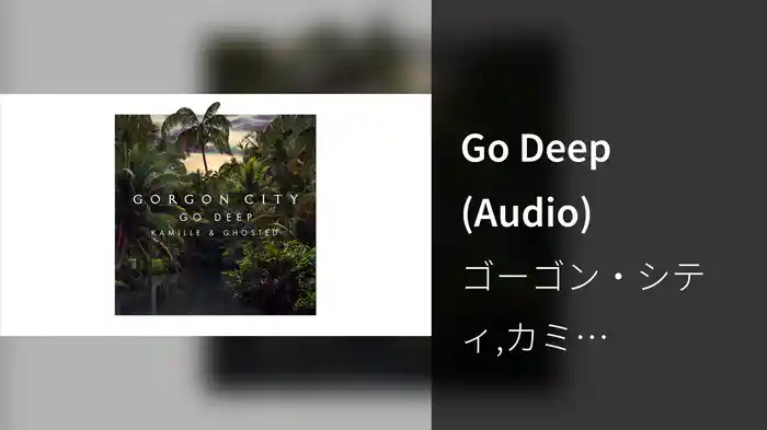 Go Deep (Audio)