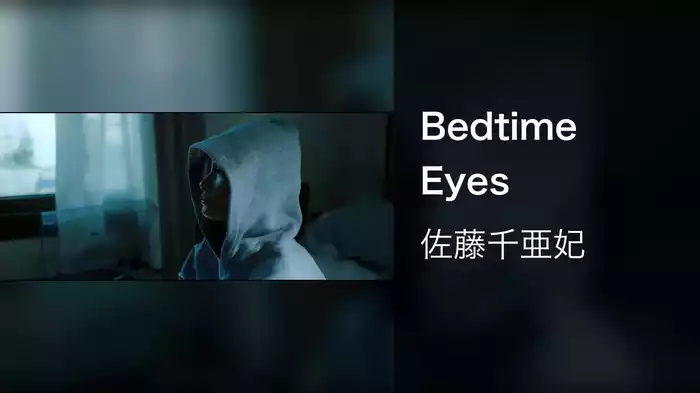 Bedtime Eyes