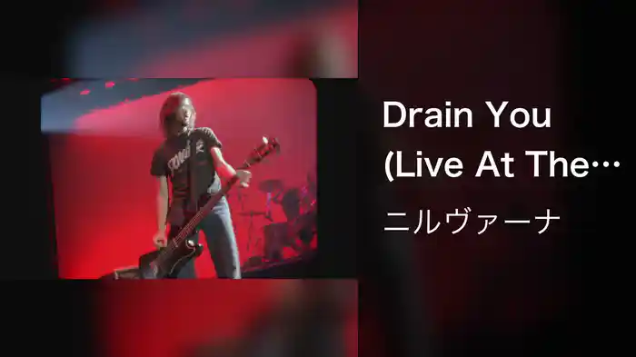 Drain You (Live At The Paramount, Seattle / 1991)