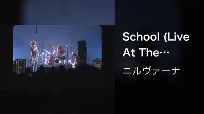 School (Live At The Paramount, Seattle / 1991)