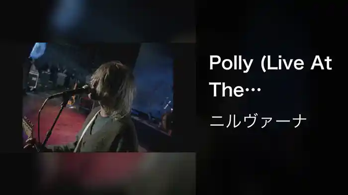 Polly (Live At The Paramount, Seattle / 1991)