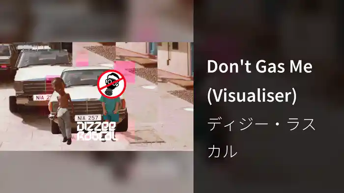 Don't Gas Me (Visualiser)
