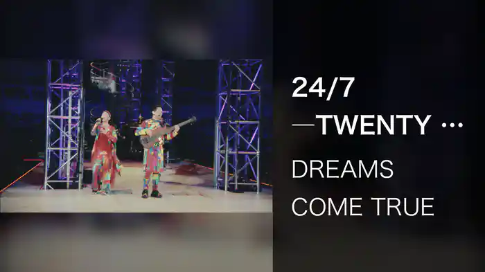 24/7 ―TWENTY FOUR/SEVEN― (Live from THE DREAM QUEST TOUR 2017)