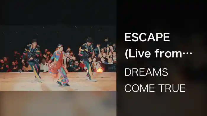 ESCAPE (Live from THE DREAM QUEST TOUR 2017)