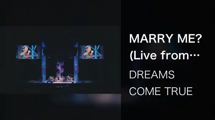 MARRY ME? (Live from THE DREAM QUEST TOUR 2017)