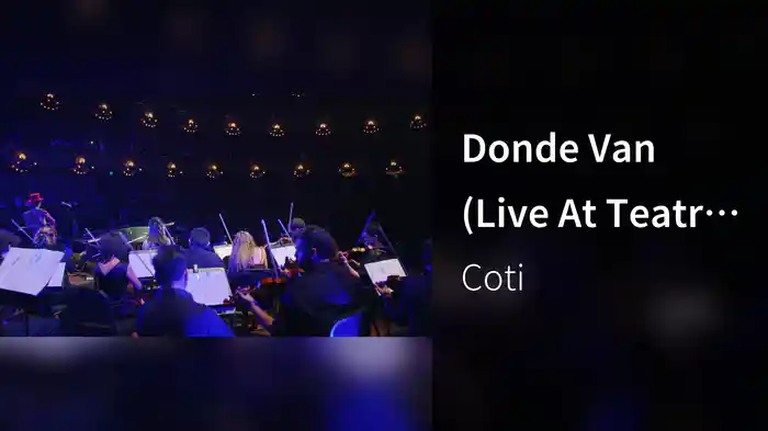 Donde Van (Live At Teatro Colón / 2017)