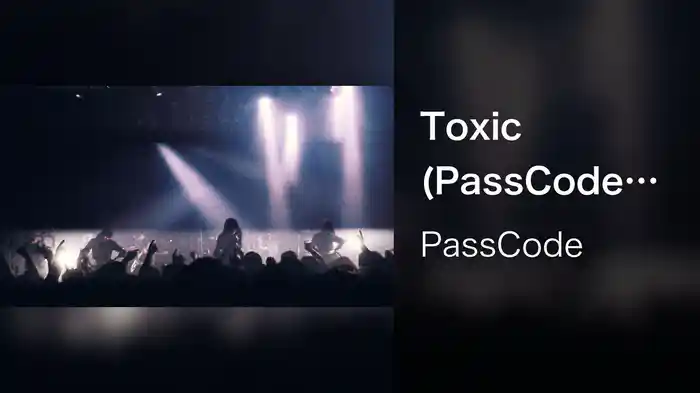 Toxic (PassCode presents VERSUS PASSCODE 2018 at BIGCAT)