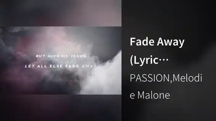 Fade Away (Lyric Video/Live)