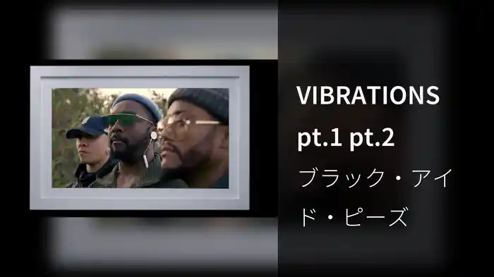 VIBRATIONS pt.1 pt.2