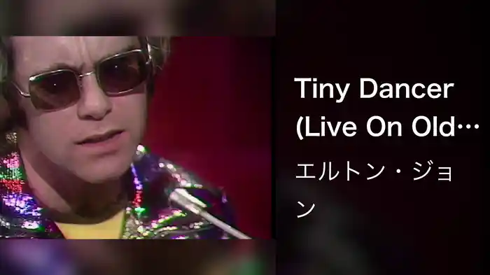 Tiny Dancer (Live On Old Grey Whistle Test 1971)