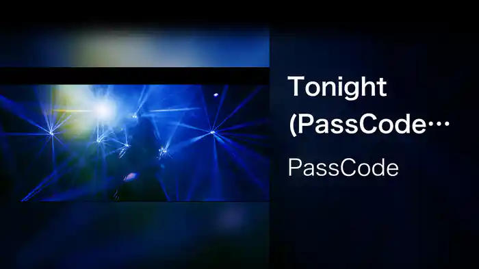 Tonight (PassCode Taking you out TONIGHT! Tour 2018 Final at Zepp DiverCity Tokyo)