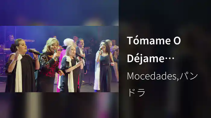 Tómame O Déjame (Sinfónico En Vivo)