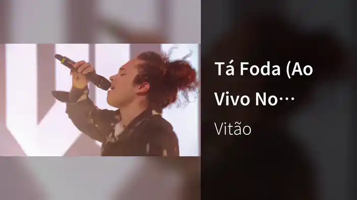 Tá Foda (Ao Vivo No Youtube Music Night, Rio De Janeiro / 2019)