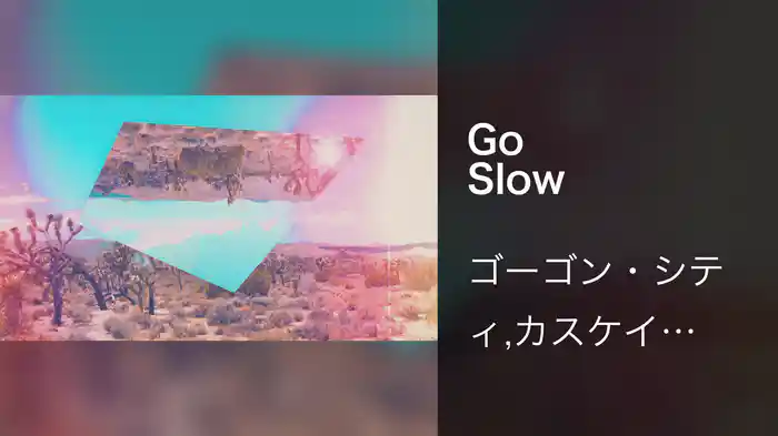 Go Slow