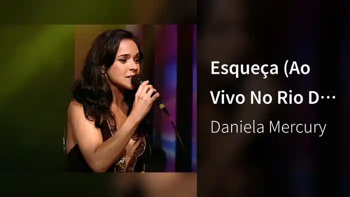 Esqueça (Ao Vivo No Rio De Janeiro / 2004)