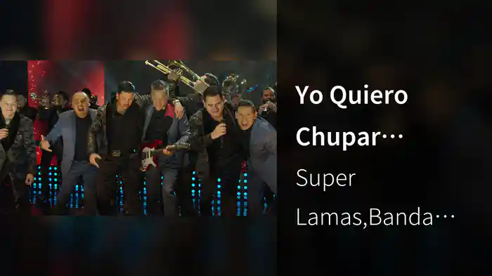Yo Quiero Chupar (Musical)
