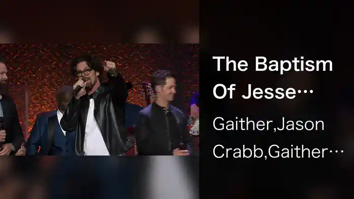 The Baptism Of Jesse Taylor (Live At The Mabee Center, Tulsa, OK, 2022)