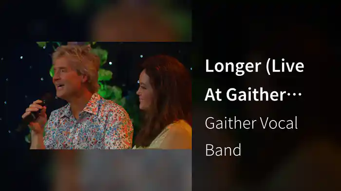 Longer (Live At Gaither Studios, Alexandria, IN, 2023)
