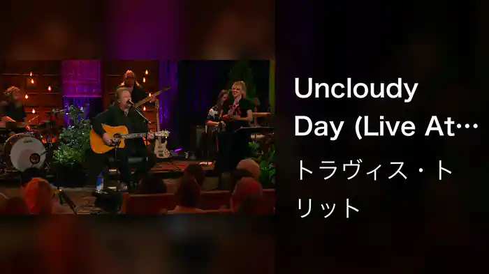Uncloudy Day (Live In Nashville, TN, 2023)