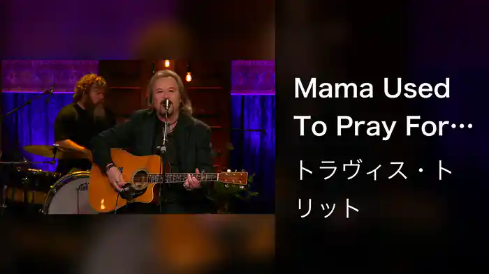 Mama Used To Pray For Me (Live In Nashville, TN, 2023)