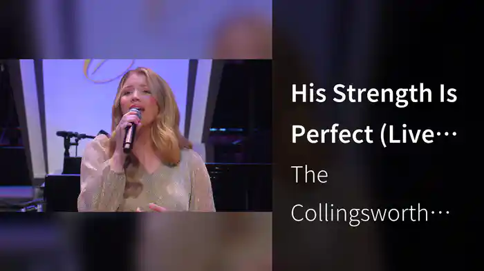 His Strength Is Perfect (Live At The Fisher Center For the Performing Arts, Nashville, TN, 2024)
