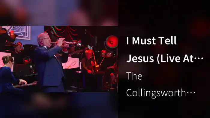 I Must Tell Jesus (Live At The Fisher Center For the Performing Arts, Nashville, TN, 2024)