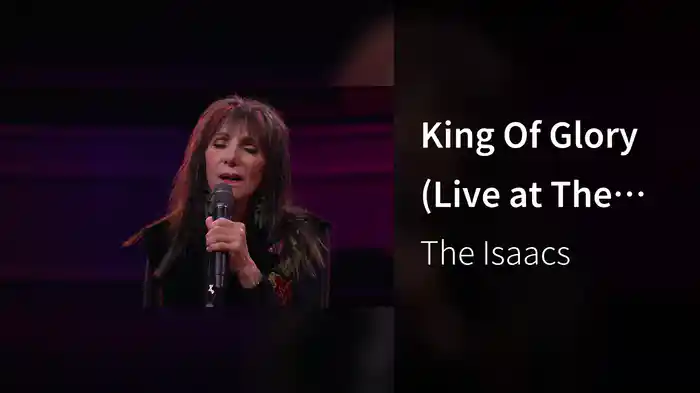 King Of Glory (Live at The Fisher Center at Belmont University, Nashville, TN, 2024)