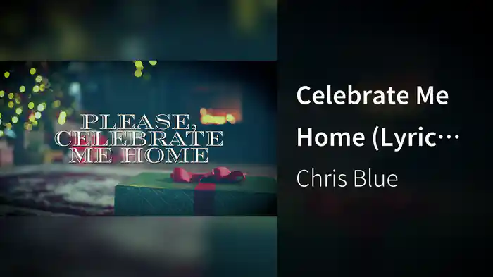 Celebrate Me Home (Lyric Video)