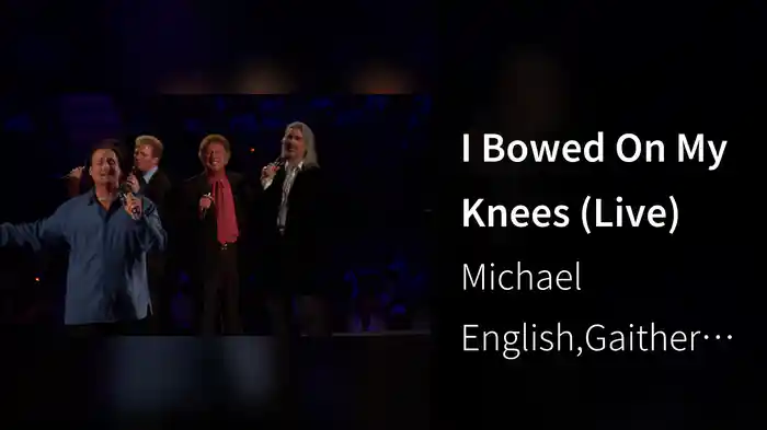 I Bowed On My Knees (Live)