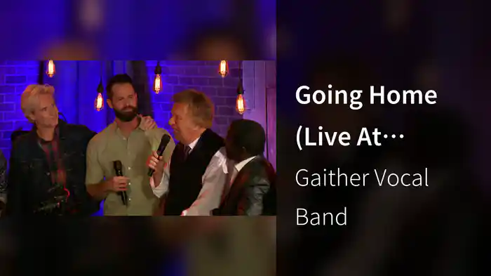Going Home (Live At Gaither Studios, Alexandria, IN/2020)
