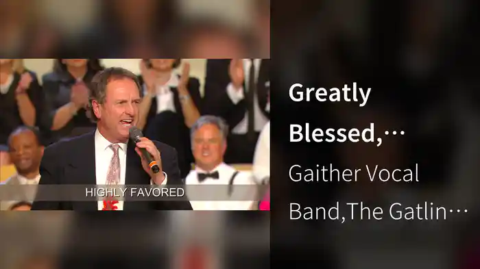 Greatly Blessed, Highly Favored (Lyric Video / Live At The Billy Graham Library, Charlotte, NC / 2011)