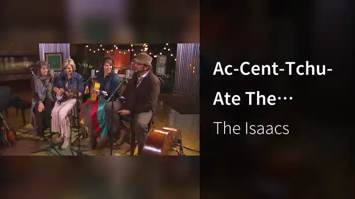 Ac-Cent-Tchu-Ate The Positive (Live)