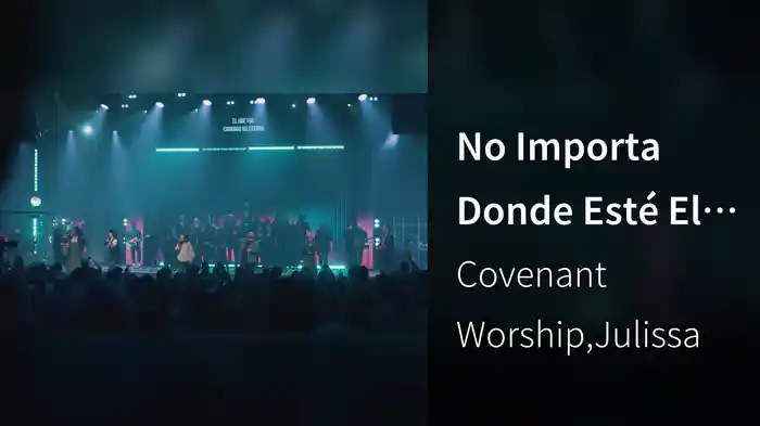 No Importa Donde Esté El Altar (Live at Covenant Church, Dallas TX, 2025)
