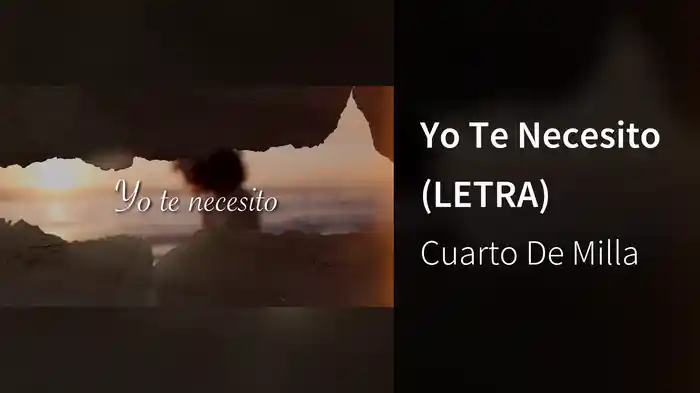 Yo Te Necesito (LETRA)