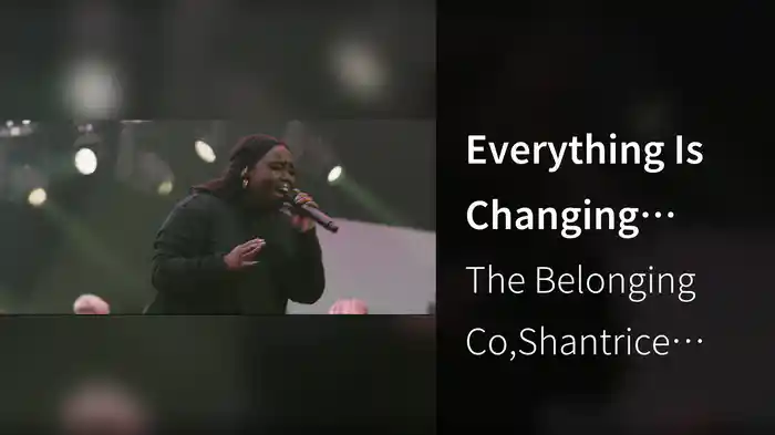 Everything Is Changing (Live In Nashville, TN/2021)