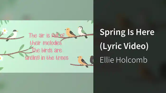 Spring Is Here (Lyric Video)