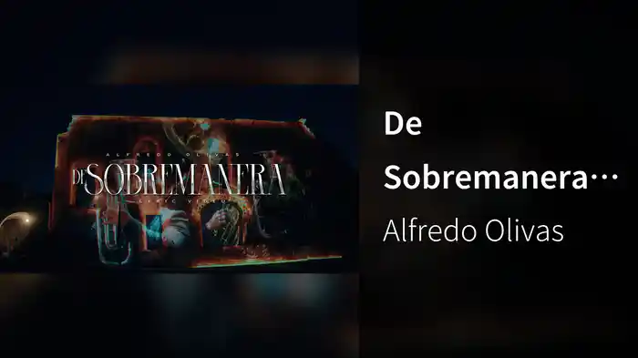 De Sobremanera (LETRA)