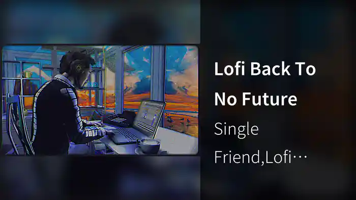 Lofi Back To No Future