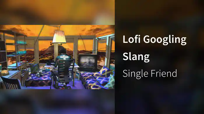 Lofi Googling Slang