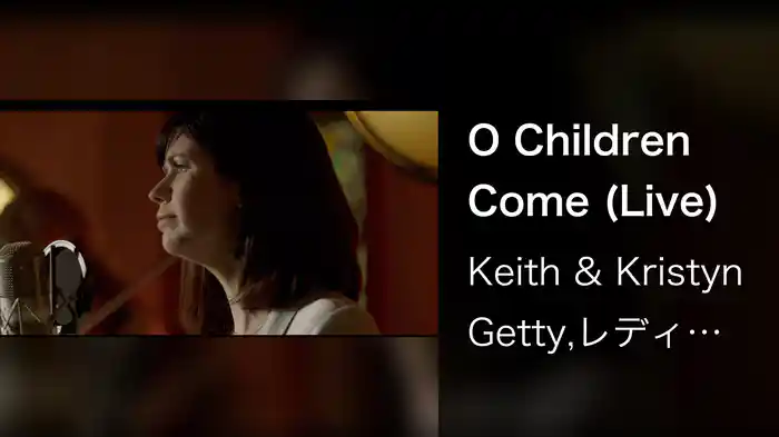 O Children Come (Live)