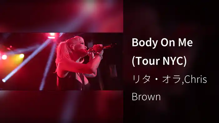 Body On Me (Tour NYC)