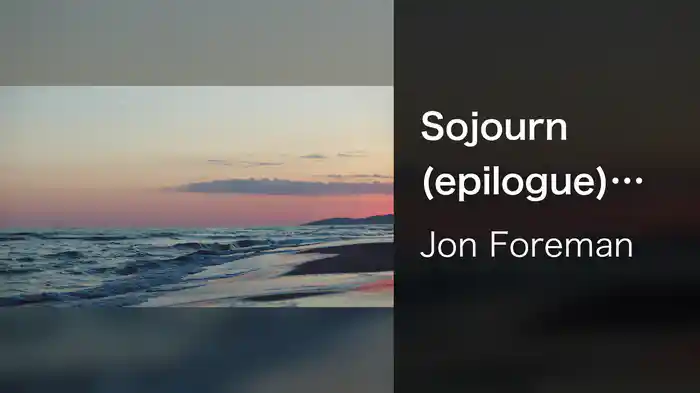 Sojourn (epilogue) (Visualizer)
