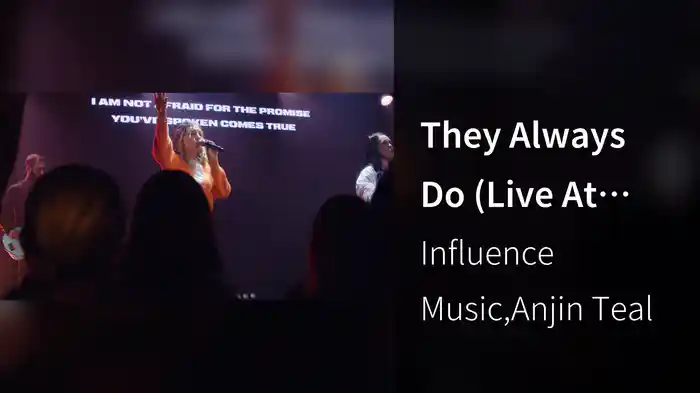 They Always Do (Live At Influence Church, Anaheim CA, 2023)