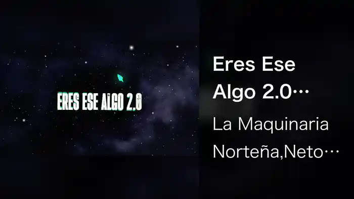 Eres Ese Algo 2.0 (LETRA)